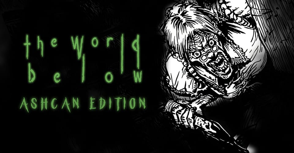 Hero image displaying the stylized title of The World Below: Ashcan Edition and ar.